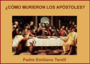 ¿Cómo murieron los apóstoles?