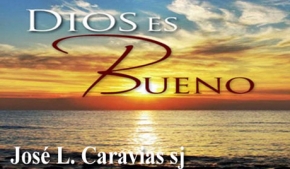 Dios es bueno