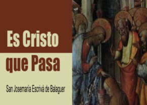 Es Cristo que Pasa