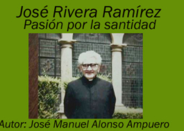 José Rivera Ramírez Pasión por la santidad