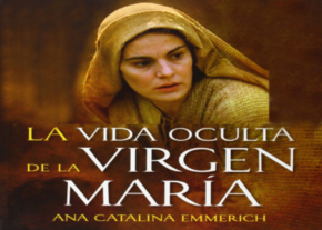 La Vida oculta de La Virgen María