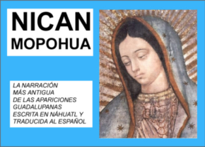 Nican Mopohua, Relato de las apariciones de Santa María de Guadalupe