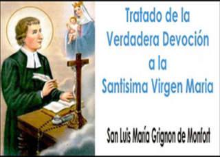 Tratado de la Verdadera Devoción a La Santisima Virgen Maria