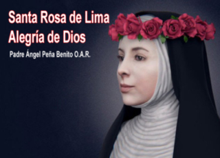 Santa Rosa de Lima alegría de Dios