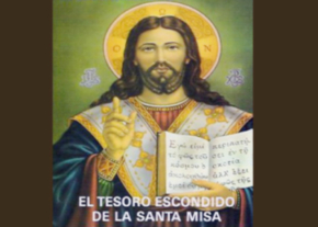 El Tesoro escondido de la Santa Misa