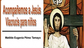 Acompañemos a Jesús, Viacrucis para niños