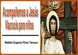 Acompañemos a Jesús, Viacrucis para niños