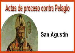 Actas De Proceso Contra Pelagio de San Agustín