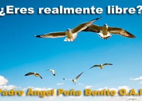 ¿Eres realmente libre?
