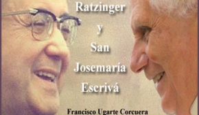 Ratzinger y San Josemaría Escrivá