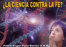 ¿La ciencia contra la fe?