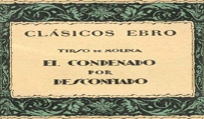 El condenado por desconfiado