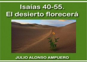 Isaías 40-55. El desierto florecerá