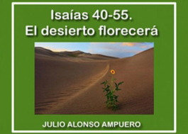 Isaías 40-55. El desierto florecerá