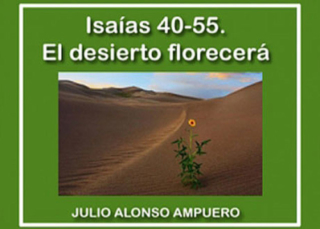 Isaías 40-55. El desierto florecerá
