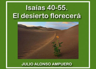 Isaías 40-55. El desierto florecerá