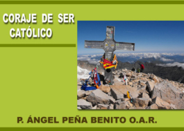 El Coraje de ser Católico