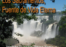 Los Sacramentos, Fuente de Vida Eterna