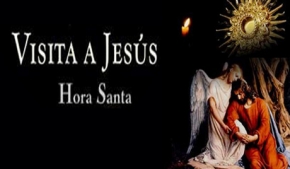Oraciones para rezar en la Hora Santa