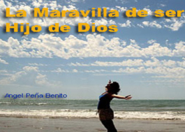 La Maravilla de ser Hijos de Dios