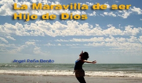 La Maravilla de ser Hijos de Dios