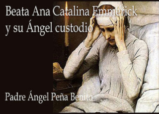 Beata Ana Catalina Emmerick y su Ángel custodio