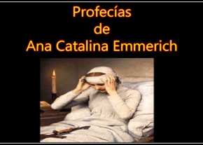 Profecías de Ana Catalina Emmerich