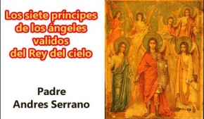 Los siete príncipes de los ángeles validos del Rey del cielo