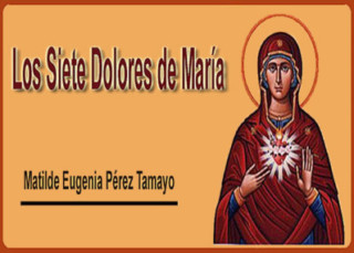 Los Siete Dolores de María