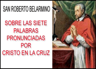 Sobre las siete palabras pronunciadas por Cristo en la Cruz