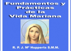 Fundamentos y práctica de la Vida Mariana