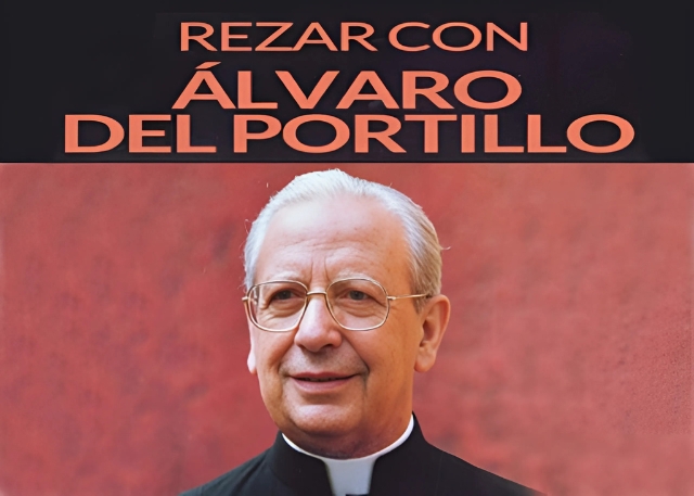 Rezar con Alvaro del Portillo