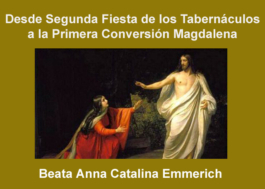 Desde Segunda Fiesta de Tabernáculos a la Primera Conversión de la Magdalena