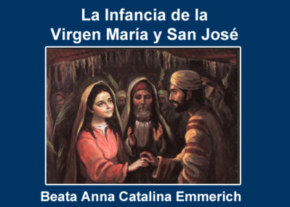 La Infancia de la Virgen María y San José