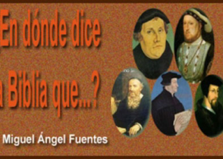 ¿En dónde dice la Biblia que...?