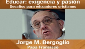 Educar: Exigencia y Pasión
