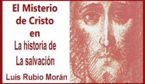 El Misterio de Cristo en la historia de la salvación