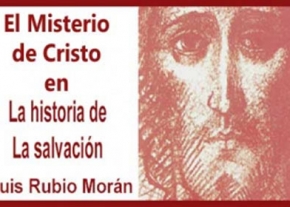 El Misterio de Cristo en la historia de la salvación