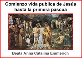 Comienzo vida publica de Jesús hasta la primera pascua Tomo III