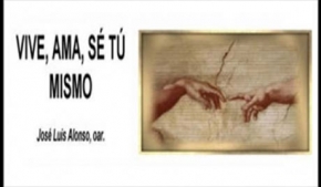 Vive, Ama, Se tu mismo