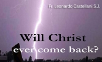 Will Christ ever come back?