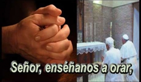 Señor, enséñanos a orar