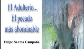 El Adulterio... El pecado más abominable