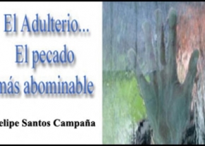 El Adulterio... El pecado más abominable