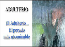 El Adulterio... El pecado más abominable