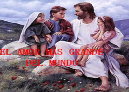 El Amor más Grande del Mundo