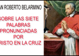 Sobre las siete palabras pronunciadas por Cristo en la Cruz