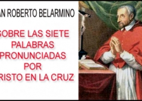 Sobre las siete palabras pronunciadas por Cristo en la Cruz
