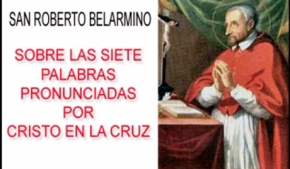 Sobre las siete palabras pronunciadas por Cristo en la Cruz