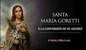 Santa María Goretti y la Conversión de Su Asesino